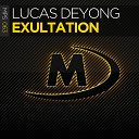 Lucas Deyong - Exultation Original Mix