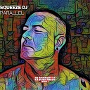 Squeeze DJ - Parallel Double Reaktion Remix