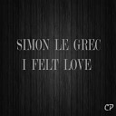 Simon Le Grec - I Felt Love Dub Mix