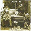 The Slowdowns - Bust A Move Slowin Down