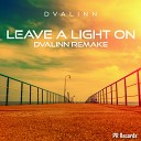 Dvalinn - Leave A Light On Dvalinn Remix