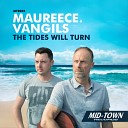 Maureece Vangils - The Tides Will Turn Original Mix