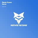 Senor Kuros - Starter Original Mix