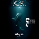 K V I - Abyss Original Mix