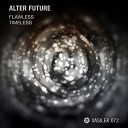 Alter Future - Flawless Original Mix