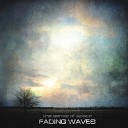 Fading Waves - Destroying the Time