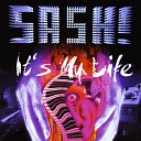 Sash - It s My Life Natural Born Grooves Remix