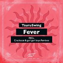 TsuruSwing - Fever Crackazat Remix