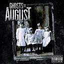 Ghosts of August - Said Done