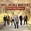 Doyle Lawson Quicksilver - How Do You Say Goodbye To Sixty Years