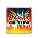 Super Lamas - A Mi No Me Gusta El Pollo En Vivo
