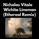 Nicholas Vitale - Wichita Lineman Ethereal Remix