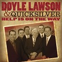 Doyle Lawson Quicksilver - Press On O Pilgrim There Is Joy Ahead