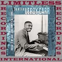 Leroy Carr - Good Woman Blues