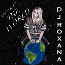 Dj Roxana - On Top of the World Extended Mix