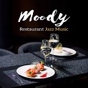 Easy Jazz Instrumentals Academy - Moody Restaurant