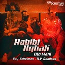 Djo Mani Guy Scheiman - Habibi Ilghali Guy Scheiman Tlv Radio Edit