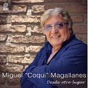 Miguel Coqui Magallanes - Ayer Dije Tu Nombre Remastered