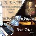 Boris Zobin - Prelude and Fugue No 18 in G Sharp Major BWV 863 I…
