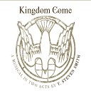 Kingdom Come Original Cast 2020 - You Can Make up Yer Mind These Boys Are Gonna Git…