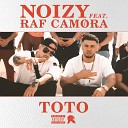 Noizy feat RAF Camora - Toto feat RAF Camora