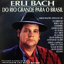 Erli Bach feat Nico Fagundes Darci da Costa Antoninho… - Trova Ga cha
