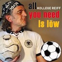 Kollege Reiff - All You Need Is L w Peter Singt