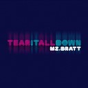 Mz Bratt - Tear It All Down Benny Page Remix