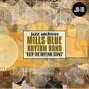 Mills Blue Rhythm Band - Keep the Rhythm Going Live