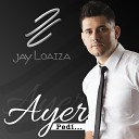 Jay Loaiza - Ayer Ped