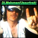 Dj Meloman Ussuriysk - A wave of continuous inspiration Virtual mix…