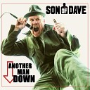 Son of Dave - Another Man Down