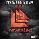 Joey Dale Olly James - Higher Extended Mix
