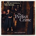 Magnolia Memoir - Perfect Crime