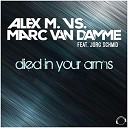 ALEX M vs MARC VAN DAMME feat JORD SCHMID - Died In Your Arms RVE Remix