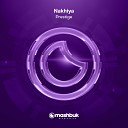Nakhiya - Prestige Original Mix
