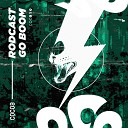 Rodcast - Go Boom Original Mix