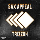 Trizzoh - Sax Appeal Original Mix