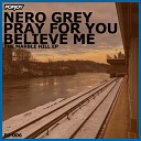 Nero Grey - Believe Me Original Mix