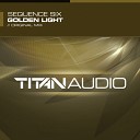 Sequence Six - Golden Light Original Mix