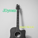 JDymax - Heart Break