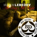 Maxim Lebedev - All Day All Night Original Mix