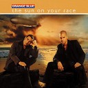 Orange Blue - The Sun on Your Face Radio Edit