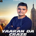 D K Arora - Yaaran Da Craze