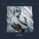 Old Fashioned Kid - Unknown