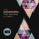 Anhanguera feat Mikey V - Time Machine