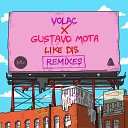 Volac Gustavo Mota feat Breaking Beattz - Like Dis Breaking Beattz Remix
