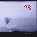 Vox One - That Which You Love