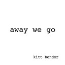 Kitt Bender - Never Say Never