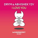 DRYM Abhishek Y2V - I Love You Extended Mix